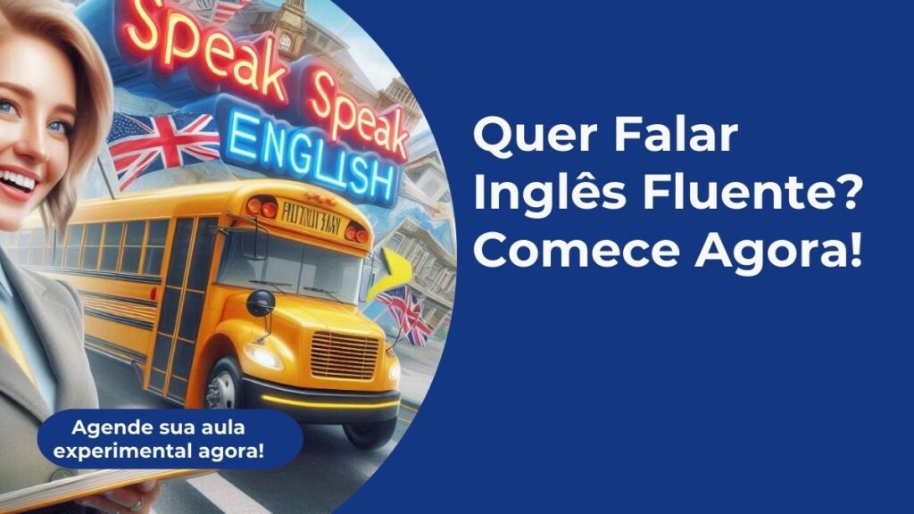 Quer Falar Inglês Fluente? Comece Agora!